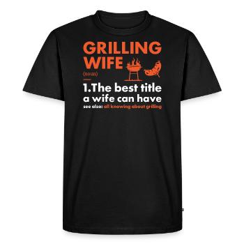 Griller Wife Definition Grilling - Men's Premium Organic T-Shirt - black - Front - Nico (187cm)
