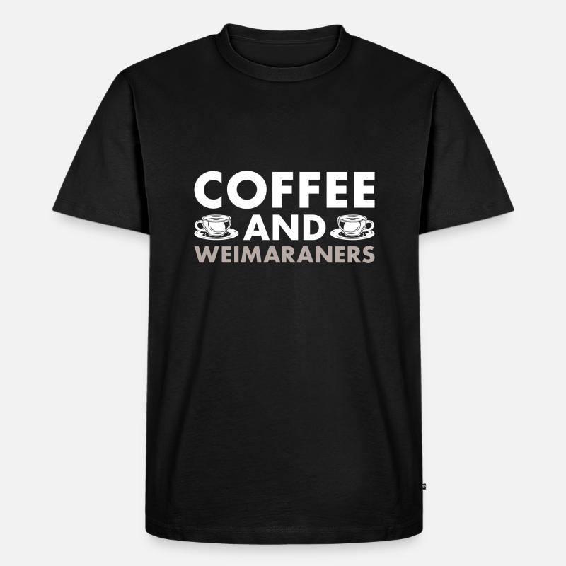Coffee And Weimaraner - Männer Premium Bio T-Shirt - Schwarz