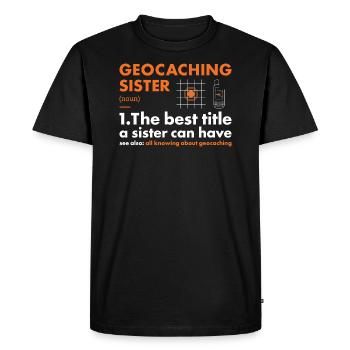 Geocacher Sister Definition Geocaching - Men's Premium Organic T-Shirt - black - Front - Nico (187cm)
