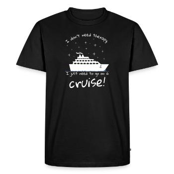Je n'ai pas besoin de thérapie, j'ai juste besoin de partir en croisière - T-shirt Premium bio Homme - noir - Devant - Nico (187cm)