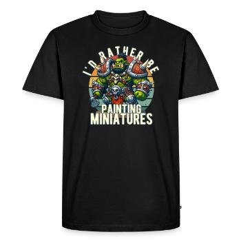 Je préférerais peindre une table de guerre fantastique miniature - T-shirt Premium bio Homme - noir - Devant - Nico (187cm)