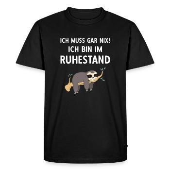 Ich Muss Gar Nix! Ich Bin Im Ruhestand Rente - Männer Premium Bio T-Shirt - Schwarz - Vorne - Nico (187cm)