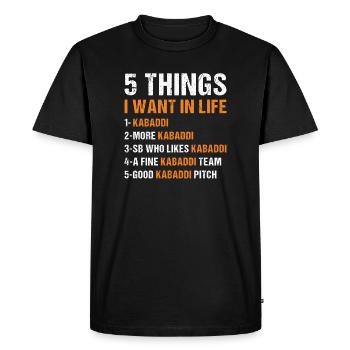 Sport 5 choses que je veux dans la vie Kabaddi - T-shirt Premium bio Homme - noir - Devant - Nico (187cm)