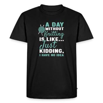 Knitter A Day Without Knitting - Men's Premium Organic T-Shirt - black - Front - Nico (187cm)