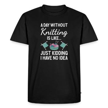 Knitter A Day Without Knitting - Men's Premium Organic T-Shirt - black - Front - Nico (187cm)