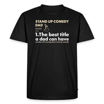 Comedian Dad Definition Stand Up Comedy - Men's Premium Organic T-Shirt - black - Front - Nico (187cm)