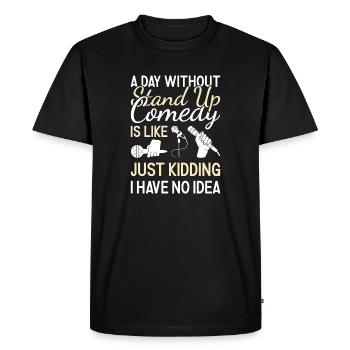 Comédien Une journée sans comédie stand-up - T-shirt Premium bio Homme - noir - Devant - Nico (187cm)