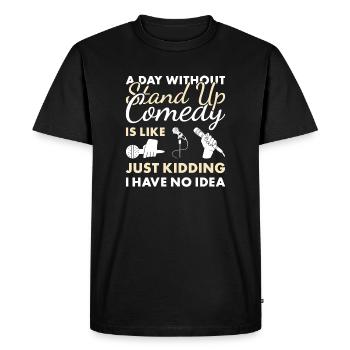 Comédien Une journée sans comédie stand-up - T-shirt Premium bio Homme - noir - Devant - Nico (187cm)