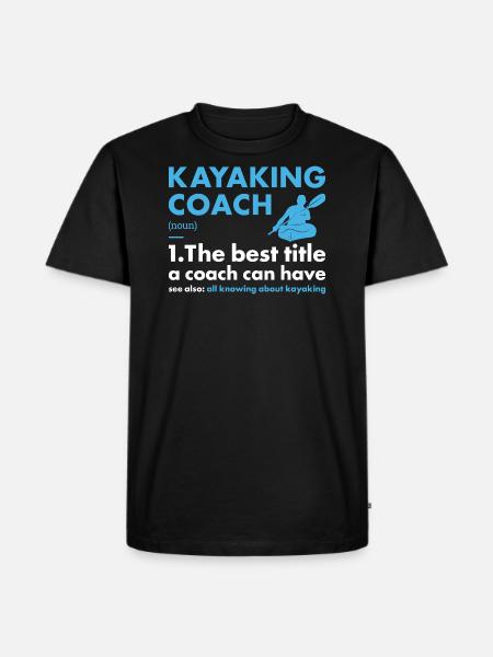 Kayaker Coach Definition Kayaking - Men's Premium Organic T-Shirt - black