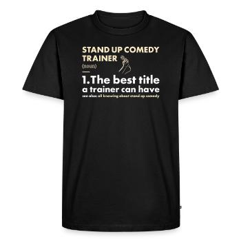 Comedian Trainer Definition Stand Up Comedy - Men's Premium Organic T-Shirt - black - Front - Nico (187cm)