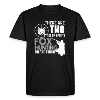 There Are Two Sports Fox Hunting And The Others - Men's Premium Organic T-Shirt - black - Front - Nico (187cm)
