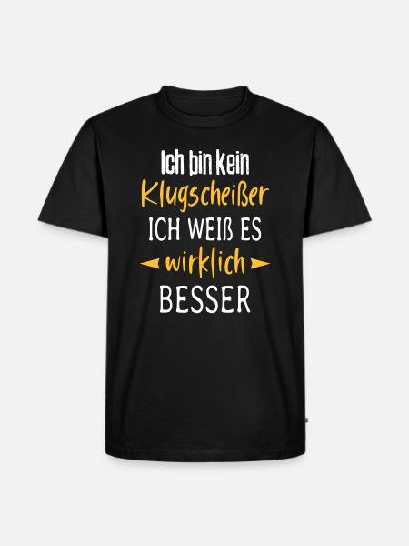 Besserwisser Klugscheißer Sprüche Spruch lustig - Männer Premium Bio T-Shirt - Schwarz