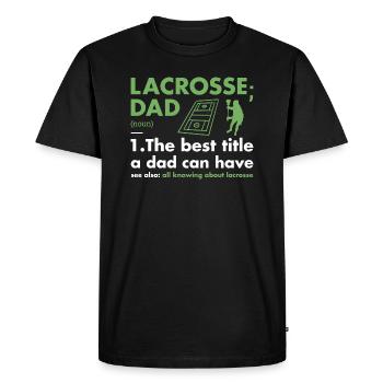 Sport Dad Definition Lacrosse - Men's Premium Organic T-Shirt - black - Front - Nico (187cm)