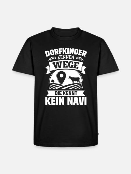 DORFKINDER KENNEN WEGE - Männer Premium Bio T-Shirt - Schwarz