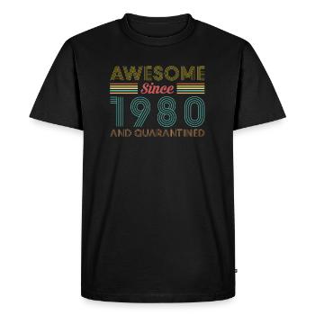 Awesome Since 1980 And Quarantine T-Shirt - Men's Premium Organic T-Shirt - black - Front - Nico (187cm)