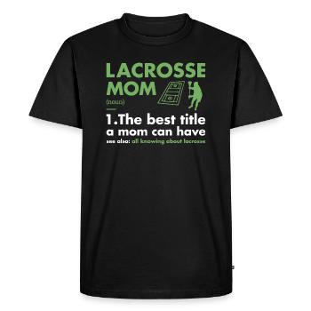 Sport Mom Definition Lacrosse - Men's Premium Organic T-Shirt - black - Front - Nico (187cm)