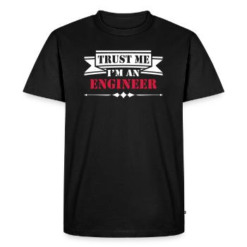 Trust Me I'm An Engineer - Men's Premium Organic T-Shirt - black - Front - Nico (187cm)