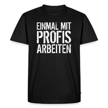 Einmal mit Profis arbeiten - Männer Premium Bio T-Shirt - Schwarz - Vorne - Nico (187cm)