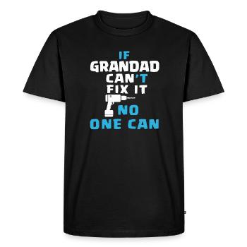 GRANDAD CAN'T FIX IT, NO ONE CAN - Men's Premium Organic T-Shirt - black - Front - Nico (187cm)