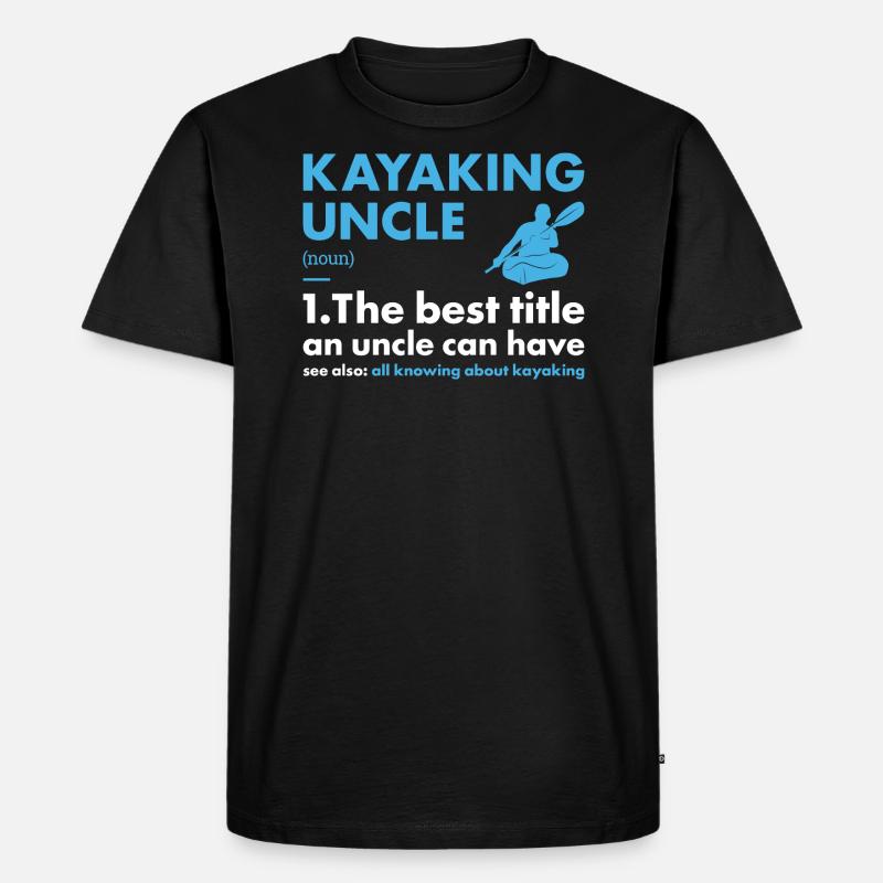 Kayaker Uncle Definition Kayaking - Männer Premium Bio T-Shirt - Schwarz