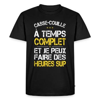 Casse-couille à temps complet - Idée Cadeau Humour - T-shirt Premium bio Homme - noir - Devant - Nico (187cm)