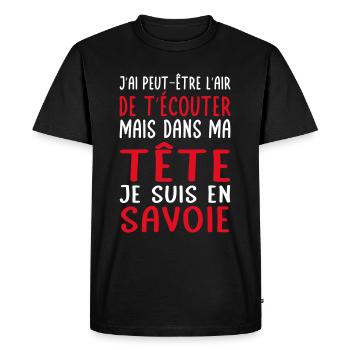 Dans ma tête je suis en Savoie - Cadeau humour - T-shirt Premium bio Homme - noir - Devant - Nico (187cm)