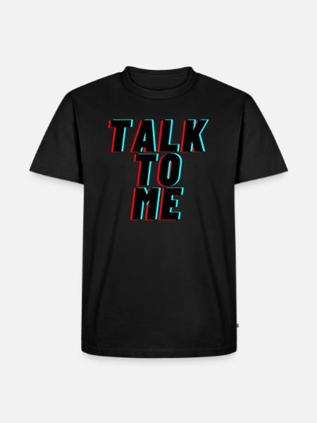 Talk to me - Männer Premium Bio T-Shirt - Schwarz