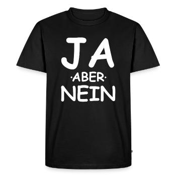 Ja aber nein | lustige Sprüche, Sarkasmus - Männer Premium Bio T-Shirt - Schwarz - Vorne - Nico (187cm)
