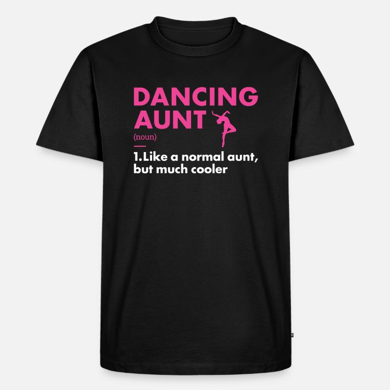 Dancer Aunt Definition Dancing - Männer Premium Bio T-Shirt - Schwarz