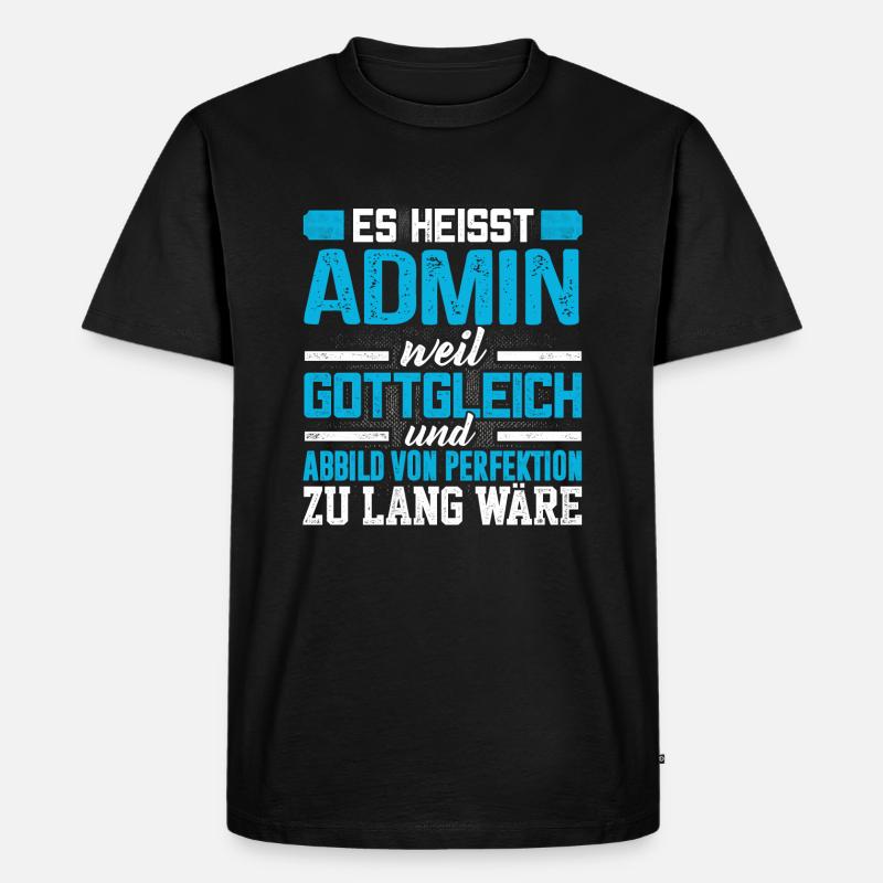 ADMIN - Perfekt - Männer Premium Bio T-Shirt - Schwarz