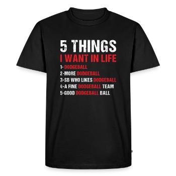 Sport 5 choses que je veux dans la vie Dodgeball - T-shirt Premium bio Homme - noir - Devant - Nico (187cm)