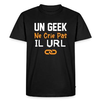 un geek ne crie pas il url cadeau geek humour - T-shirt Premium bio Homme - noir - Devant - Nico (187cm)