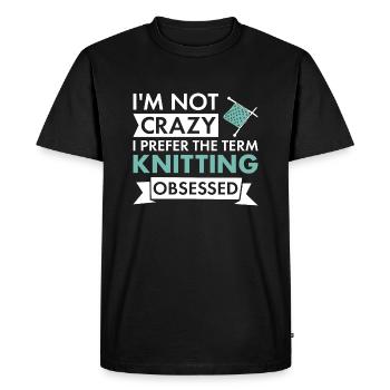 Knitter I'm Not Crazy Knitting - Men's Premium Organic T-Shirt - black - Front - Nico (187cm)