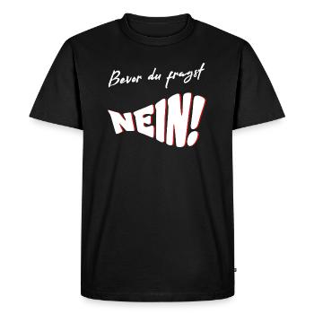 Avant de demander NON - T-shirt Premium bio Homme - noir - Devant - Nico (187cm)