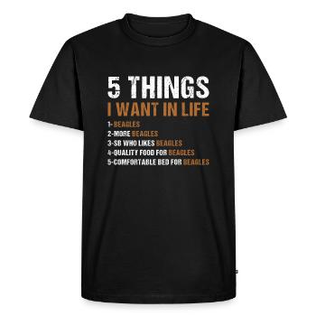 5 Things I Want In Life Beagle - Men's Premium Organic T-Shirt - black - Front - Nico (187cm)