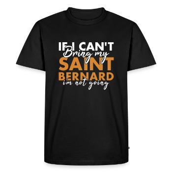 Bring My Saint Bernard I'm Not Going - Men's Premium Organic T-Shirt - black - Front - Nico (187cm)