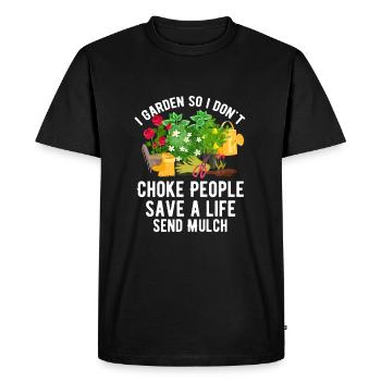 I garden so I don't suffocate people, ret - Men's Premium Organic T-Shirt - black - Front - Nico (187cm)