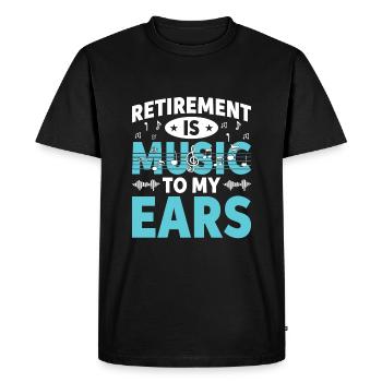 Retirement is music for my ears in retirement M - Men's Premium Organic T-Shirt - black - Front - Nico (187cm)