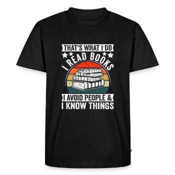 I read books avoid people and I know - Men's Premium Organic T-Shirt - black - Front - Nico (187cm)