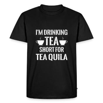 I drink tea shot for teequila - Men's Premium Organic T-Shirt - black - Front - Nico (187cm)