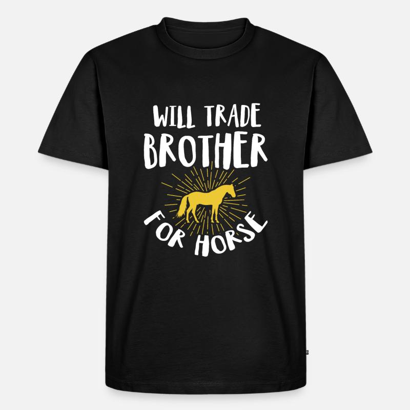 Wird Bruder gegen Pferd handeln - Männer Premium Bio T-Shirt - Schwarz