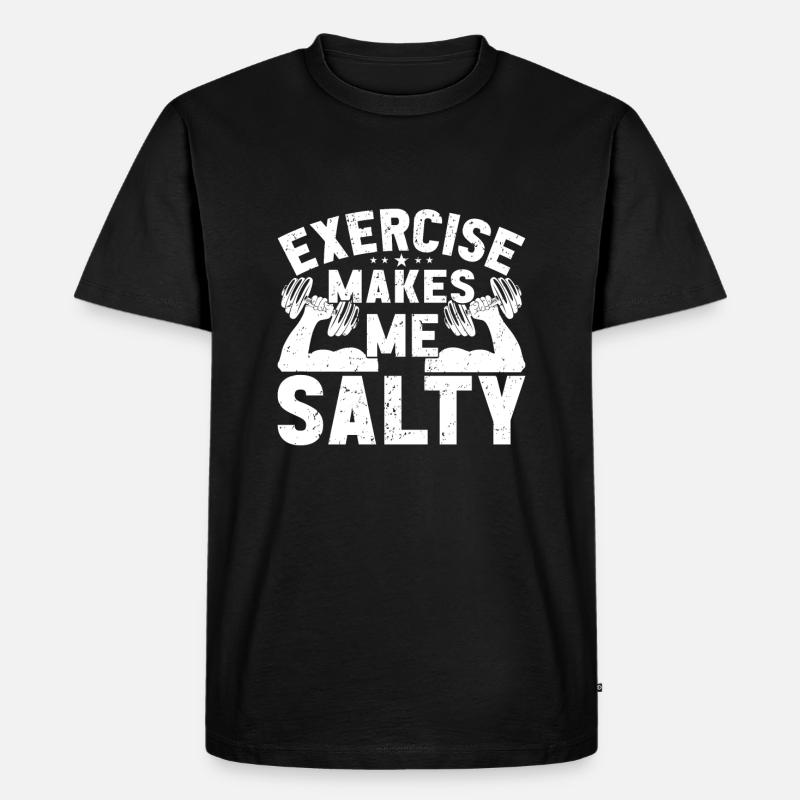 Exercise makes me salty - Men's Premium Organic T-Shirt - black