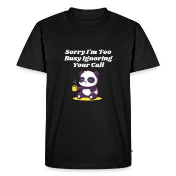 I'm too busy sarcastic about your call. - Men's Premium Organic T-Shirt - black - Front - Nico (187cm)