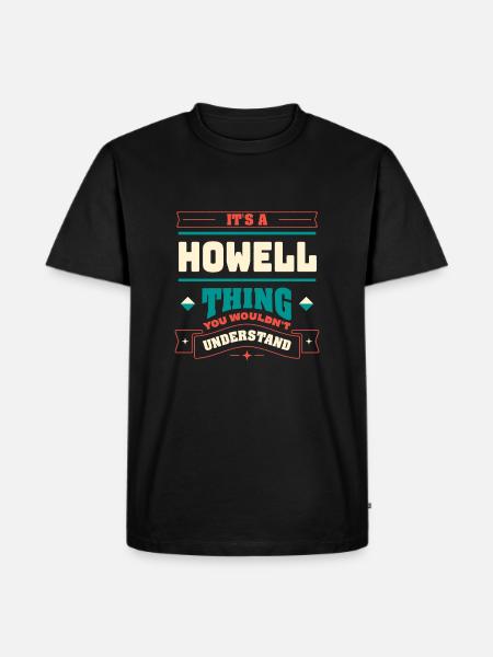 It is a Howell thing, the surname for the Fami - Men's Premium Organic T-Shirt - black