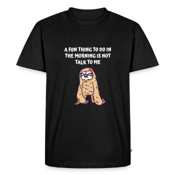 Funny thing in the morning is not funny with me i - Men's Premium Organic T-Shirt - black - Front - Nico (187cm)