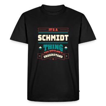 C’est une chose de Schmidt, qui correspond au nom de famille, - T-shirt Premium bio Homme - noir - Devant - Nico (187cm)