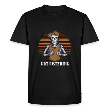 Not listening funny sarcastic humor -sarcasmu - Men's Premium Organic T-Shirt - black - Front - Nico (187cm)