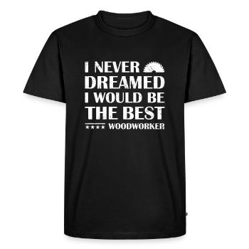 Jamais rêvé serait le meilleur travail du bois - T-shirt Premium bio Homme - noir - Devant - Nico (187cm)
