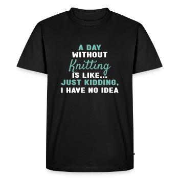 Knitter A Day Without Knitting - Men's Premium Organic T-Shirt - black - Front - Nico (187cm)