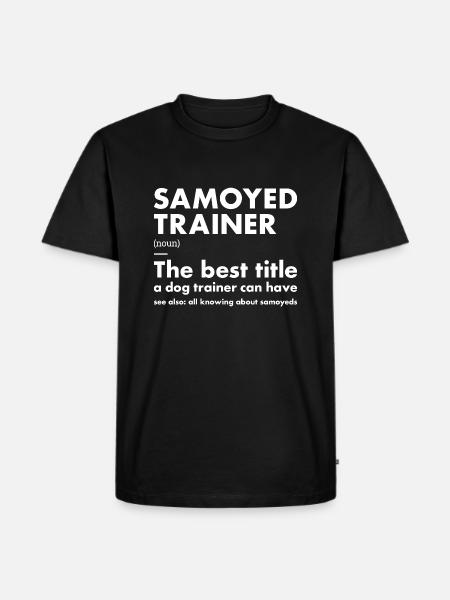 Samoyed Trainer Definiton - Männer Premium Bio T-Shirt - Schwarz